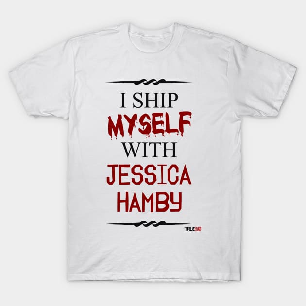 I ship myself with Jessica Hamby T-Shirt by AllieConfyArt